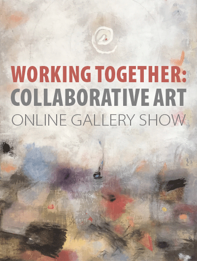 WORKING TOGETHER: Collaborative Art – O’Hanlon Online Gallery Show